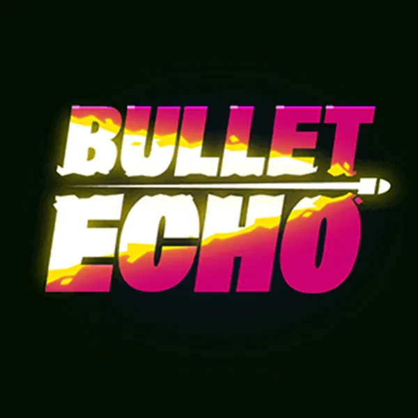Bullet Echo
